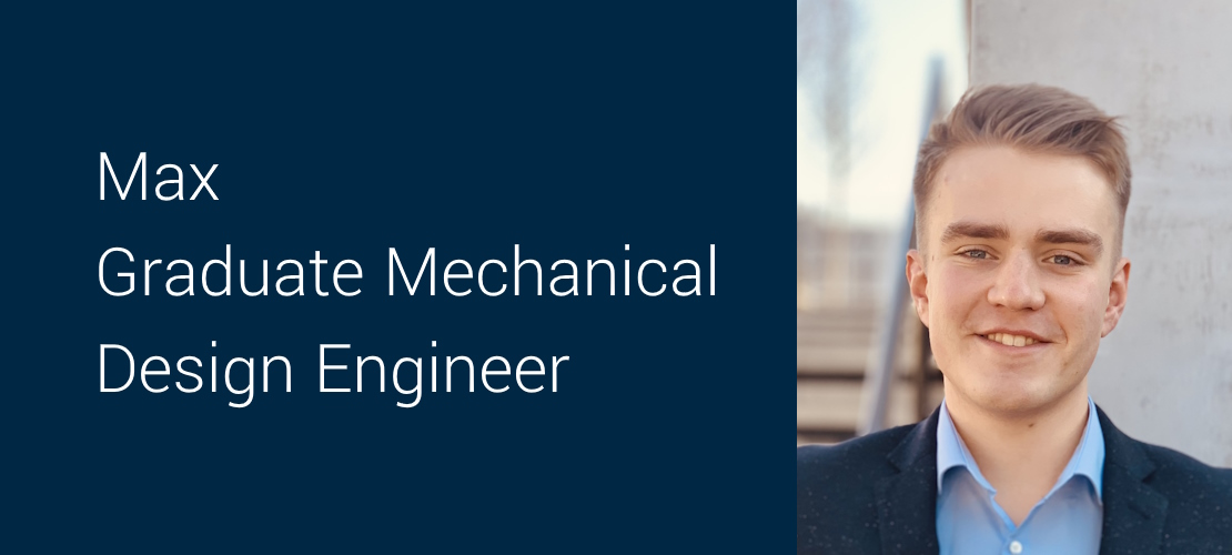 Max, Graduate Mechanical Design Engineer 